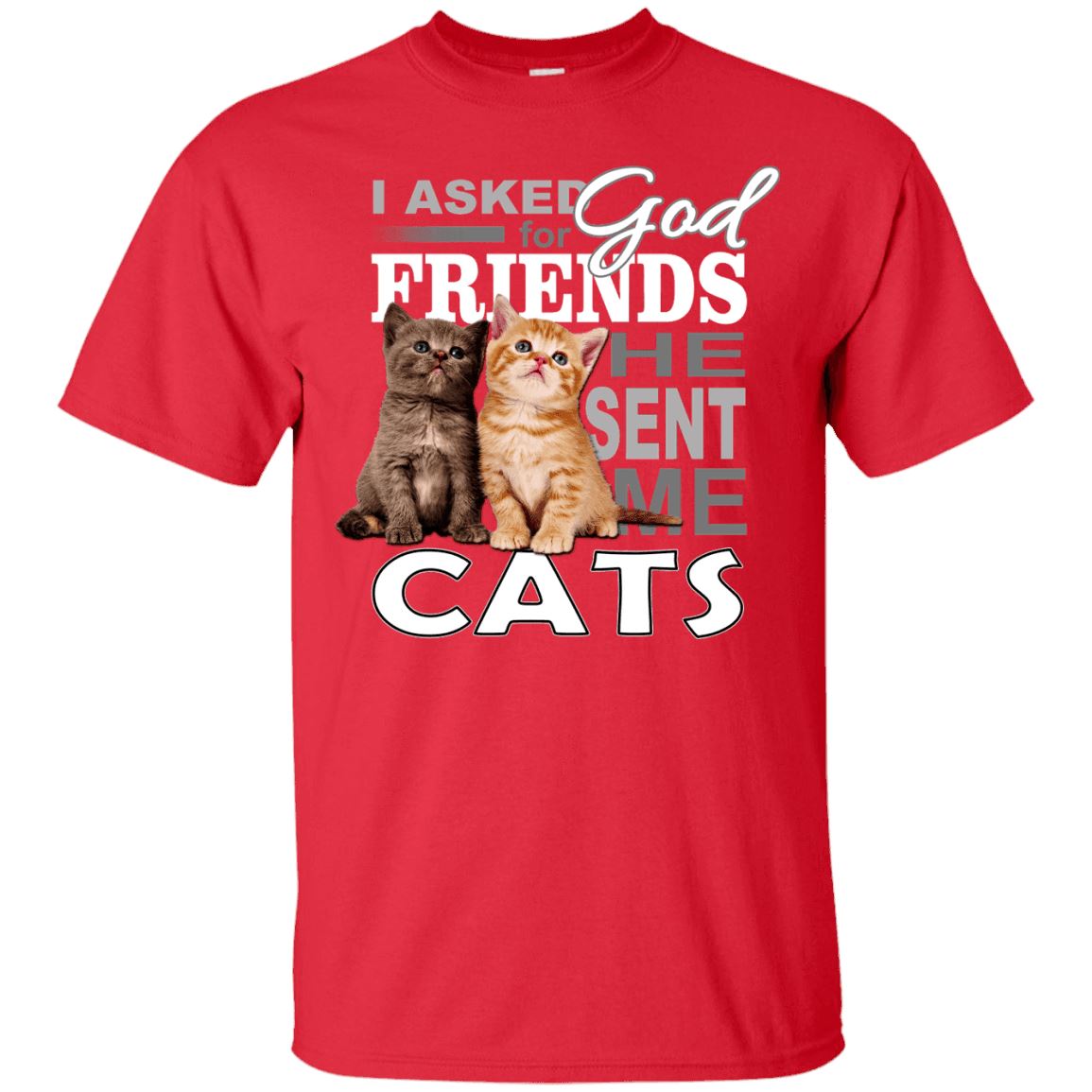 Cat Shirt - God Send Me Cats