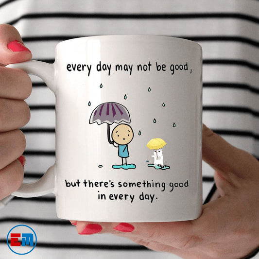 Cat Mug - There's Something Good In Every Day - CatsForLife
