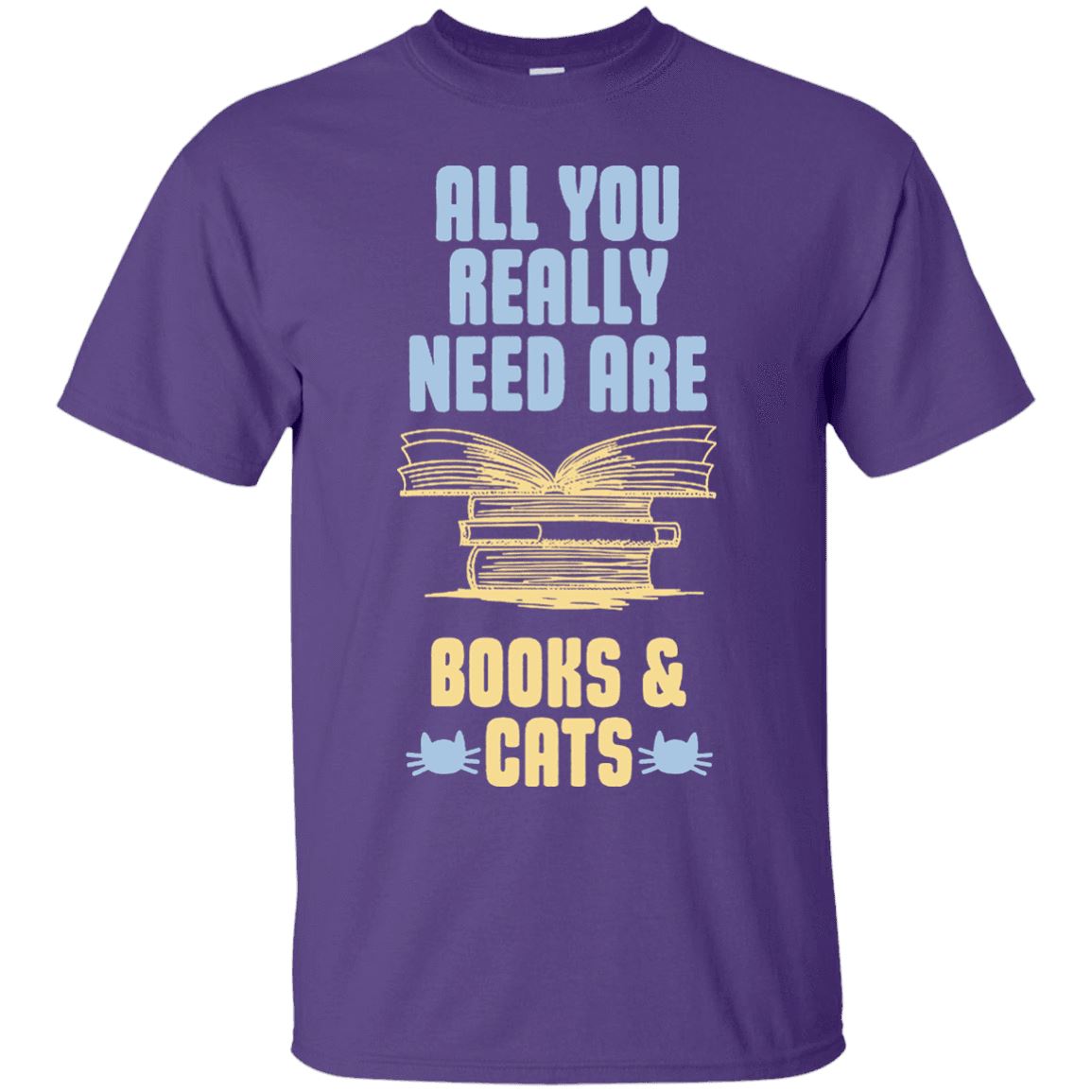 Cat Tee - All You Really Need Are Books & Cats - CatsForLife