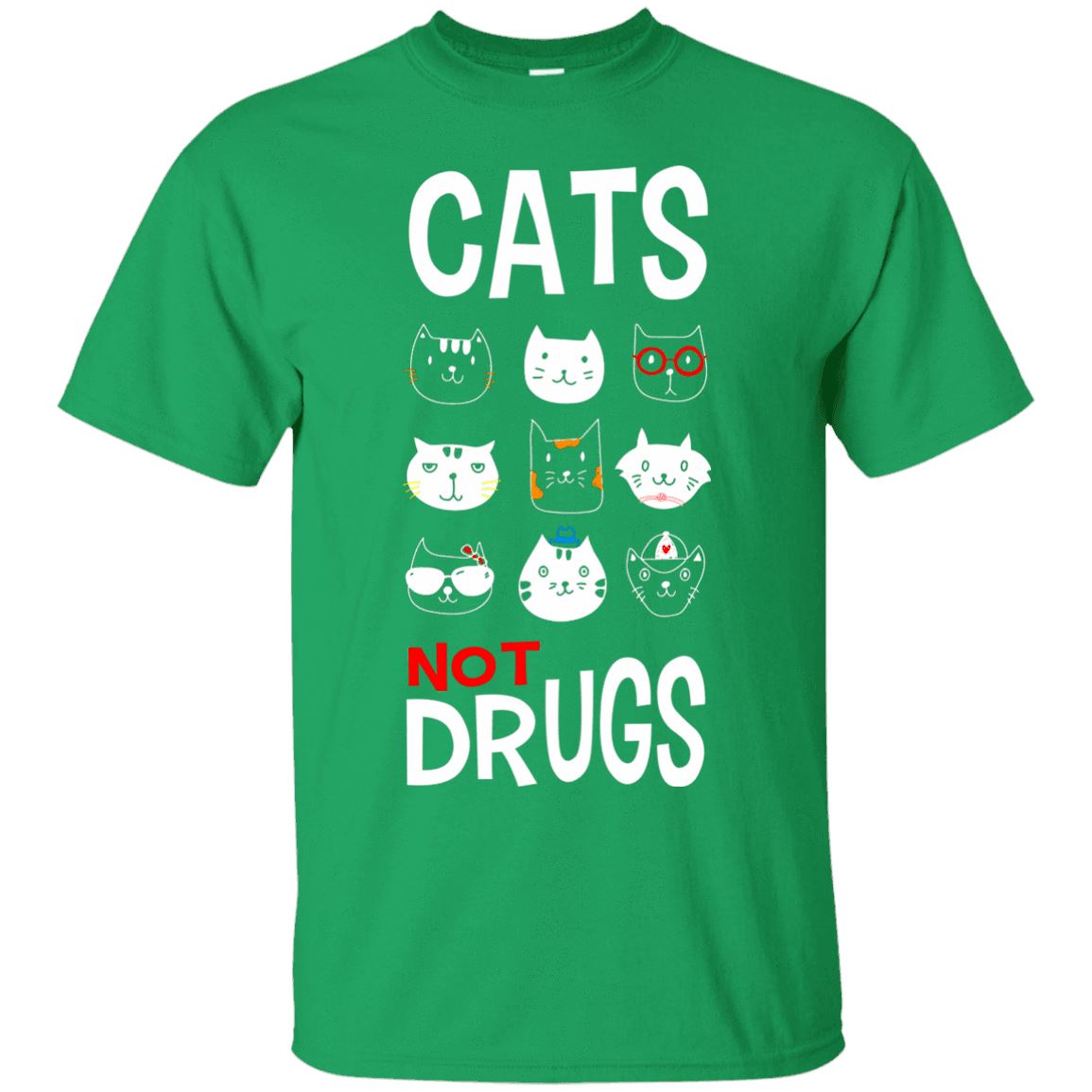 Cat Shirt - Cats Not Drugs