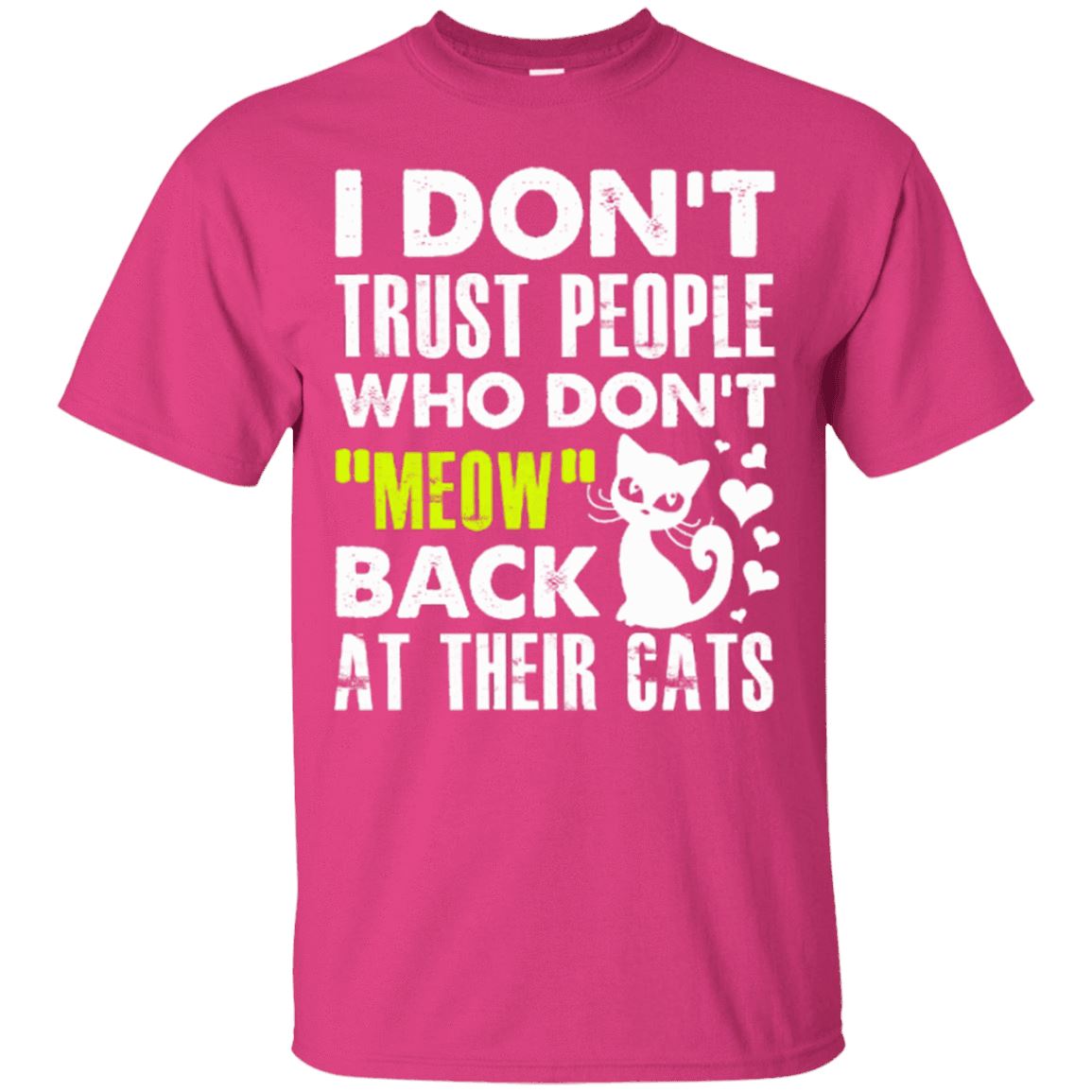 Cat Tee - I Don't Trust People Who Don't Meow Back - CatsForLife