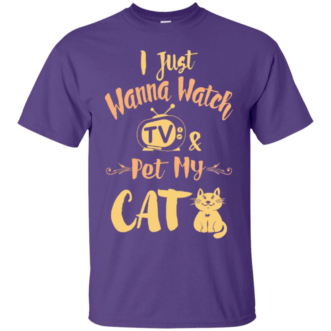 Cat Tee - I Just Wanna Watch TV & Pet My Cat - CatsForLife