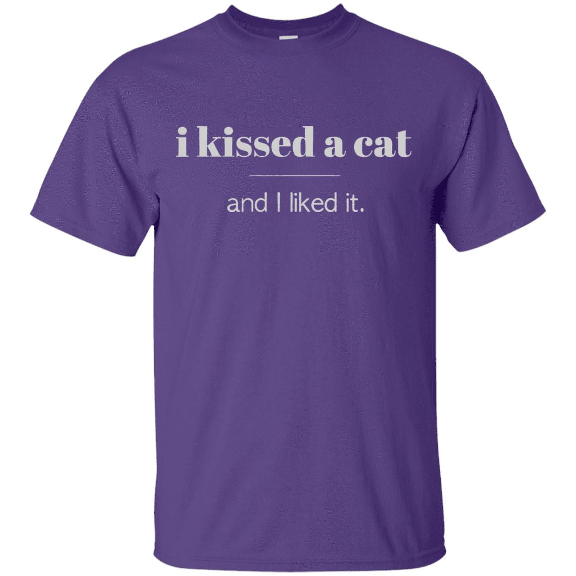 Cat Tee - I Kissed A Cat & I Liked It (SALES) - CatsForLife