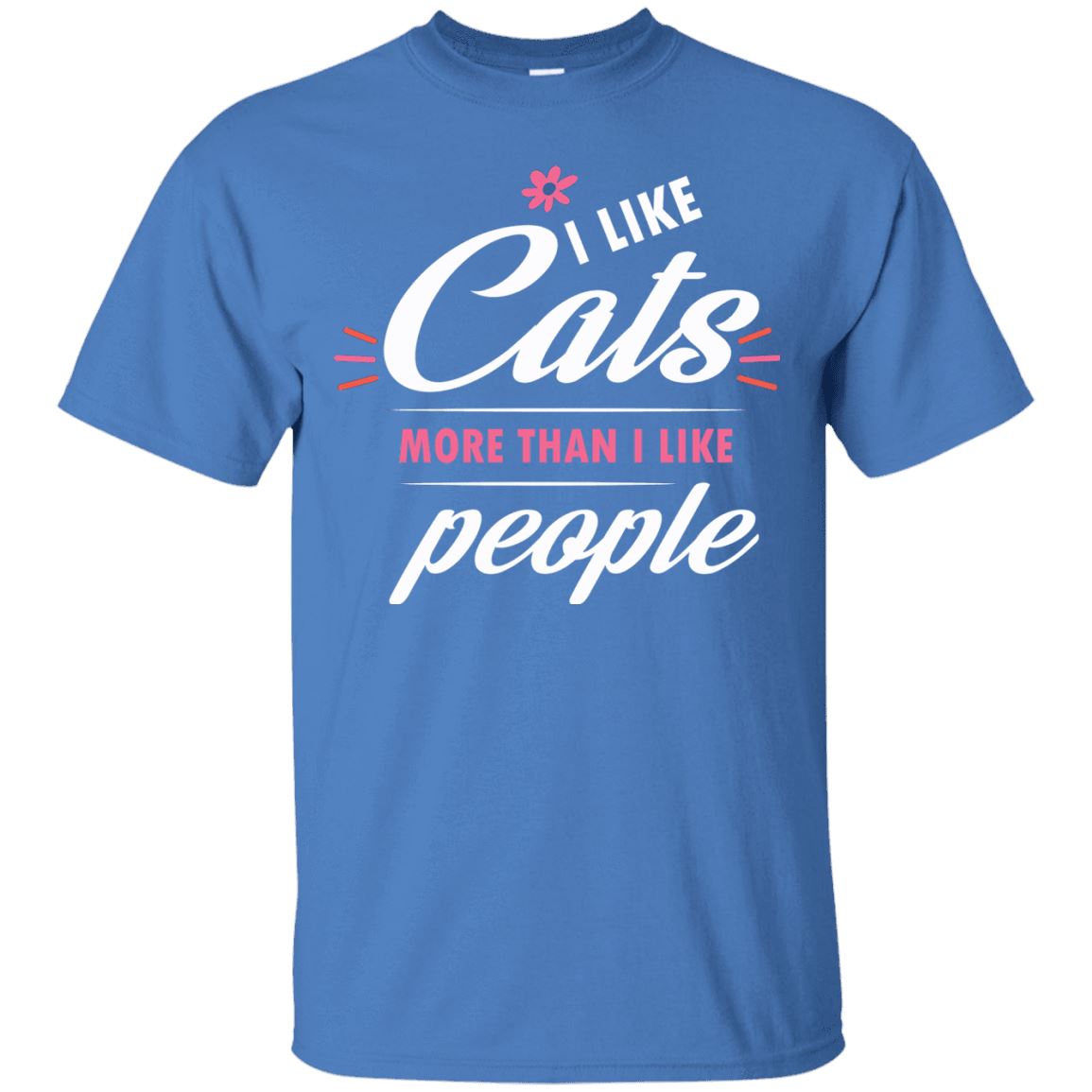Cat Shirt - I Like Cats More Than People