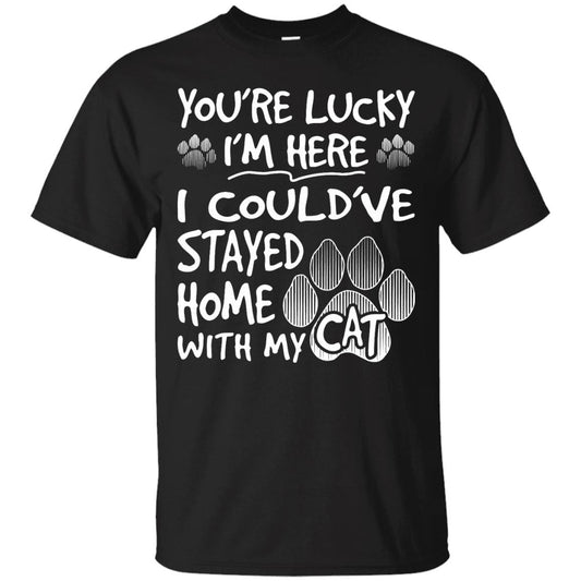 Cat Tee - You're Lucky I'm Here - CatsForLife