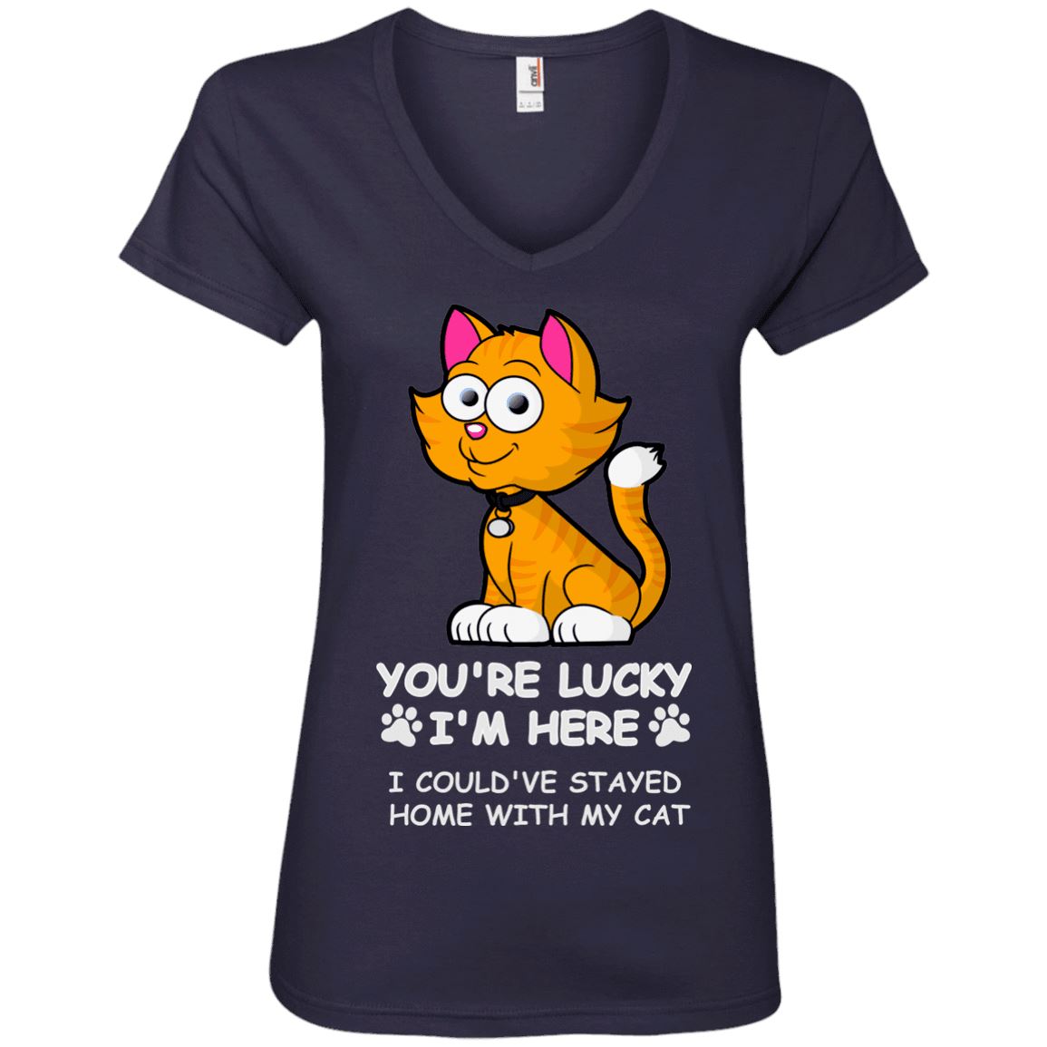 Cat Tee - You're Lucky I'm Here, I Could Have Stay Home With My Cat - CatsForLife