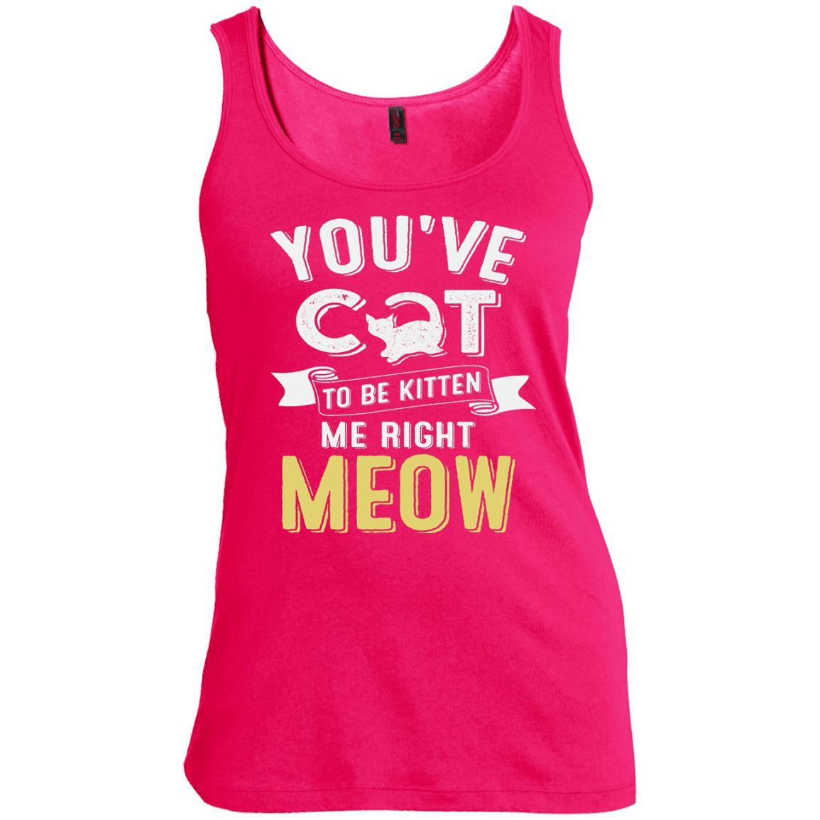 Cat Tee - You've Cat To Be Kitten Me Right Meow - CatsForLife