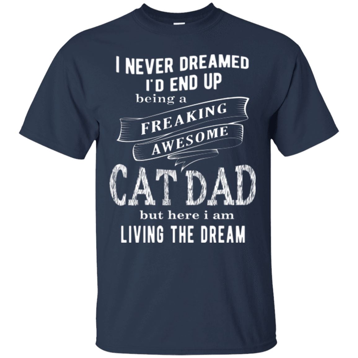 Freaking Awesome Cat Dad - Cat Shirt