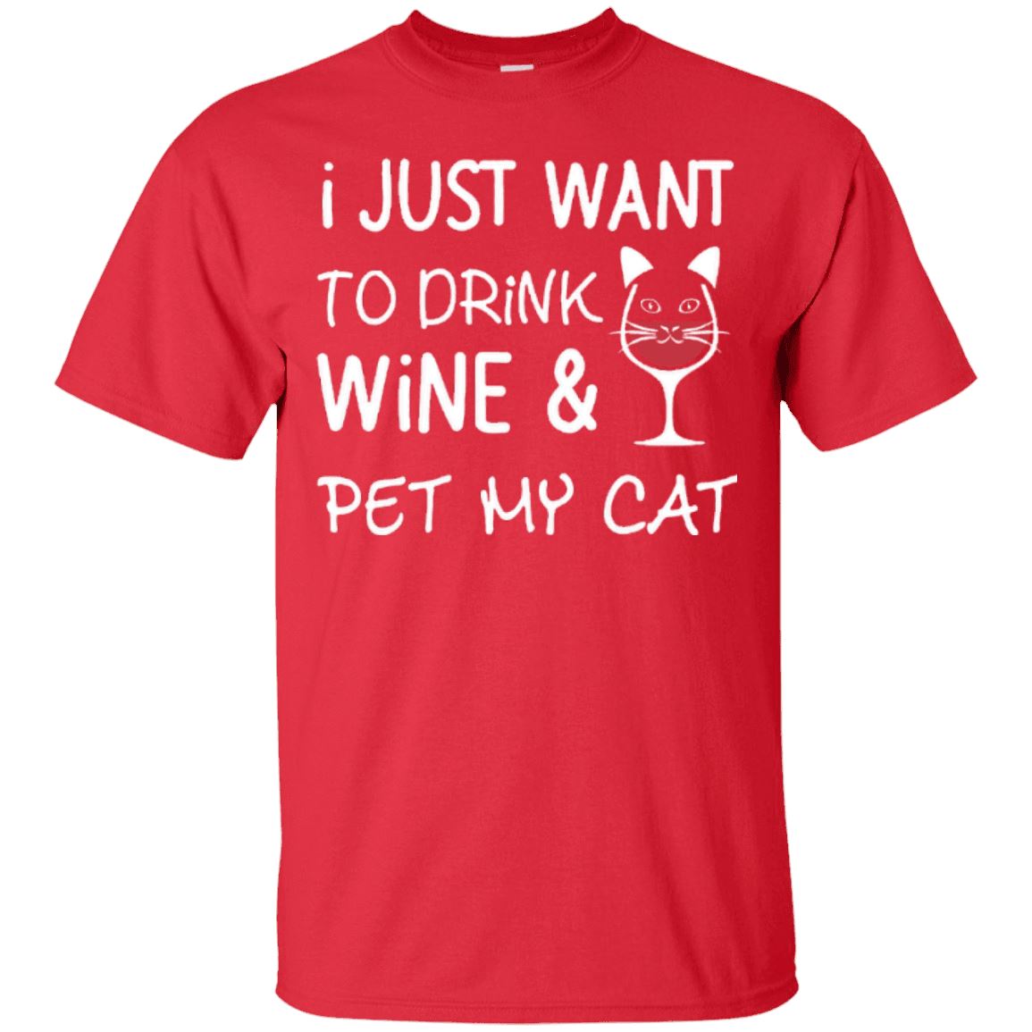 I Just Want To Drink Wine & Pet My Cat - CatsForLife